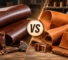 Chrome Tanned vs Vegetable Tanned Leather